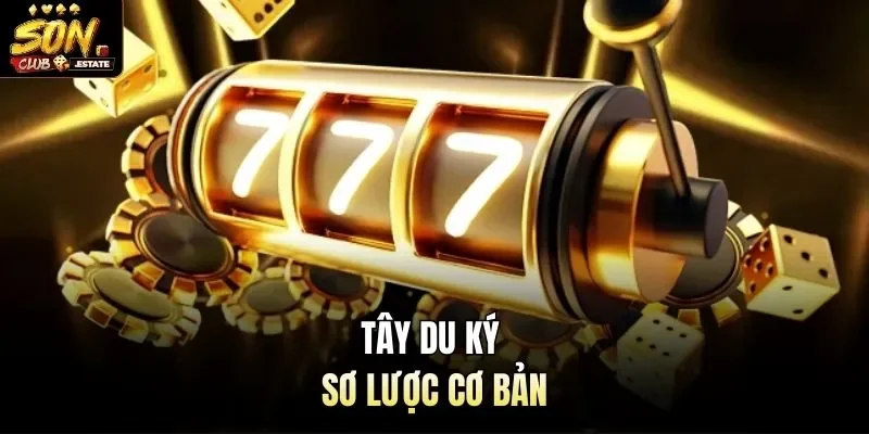 Tây du ký sơ lược cơ bản